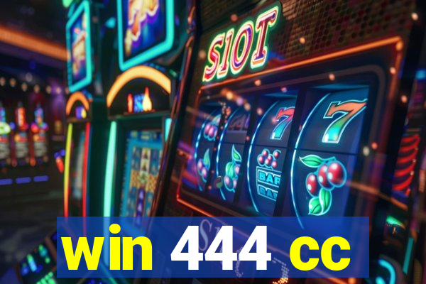 win 444 cc
